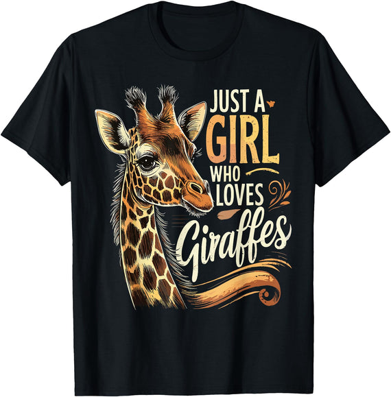 Funny Giraffe Africa Lover Giraffe Animal Safari Just A Girl Who Loves Giraffe T-Shirt - Black