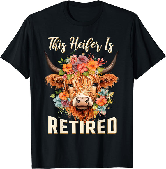 Officially Retired Tee Retirement Gifts for Women This Heifer is Retired Floral Highland Cow Funny Retirement T-Shirt - Black