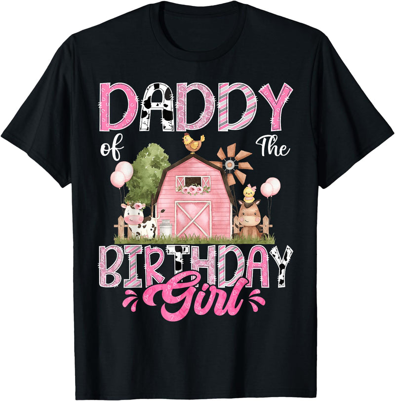 Famer Pink Cow Birthday Matching Tees Daddy Of The Birthday Girl 1St Birthday Pink Farm T-Shirt - Black