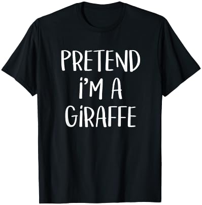 Pretend I'm A Giraffe Costume Funny Safari Halloween Party T-Shirt