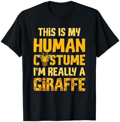 This Is My Human Costume I'm Really A Giraffe - Zoo Wildlife T-Shirt