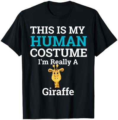 This is My Human Costume I'm Really a Giraffe Halloween T-Shirt