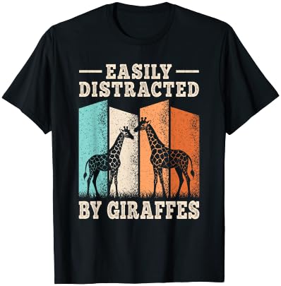 Easily Distracted By Giraffes Funny Giraffe Lover Men Women T-Shirt