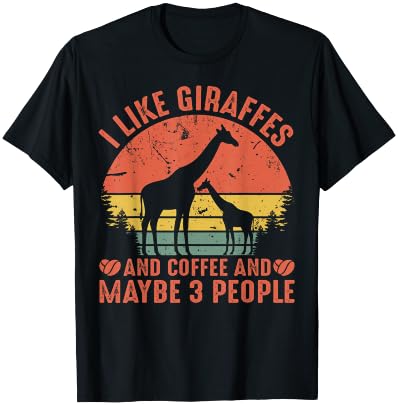 Retro Vintage I Like Giraffes and Coffee and Maybe 3 People T-Shirt