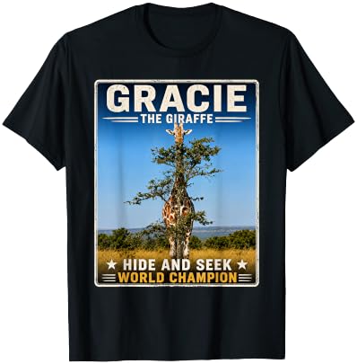 Gracie The Giraffe Hide and Seek World Champion T-Shirt