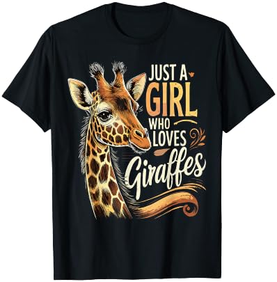 Giraffe Animal Safari Just A Girl Who Loves Giraffe T-Shirt