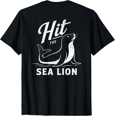 (On Back) Hit The Sea Lion Funny Sealion Dance Trend T-Shirt