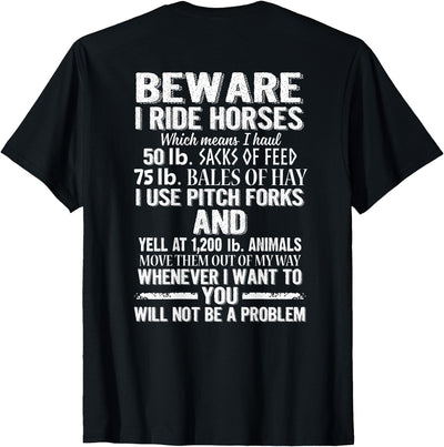 Funny Horse Riding Lover Sarcastic Gift Shirt Beware I Ride Horses You Will Not Be A Problem Funny T-Shirt