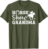 Cute Horse Show Grandma For Mother's Day Horse Show Grandma Equestrian Grandmother T-Shirt - Olive Green