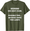 funny sarcastic one nightstand T-Shirt - Olive Green