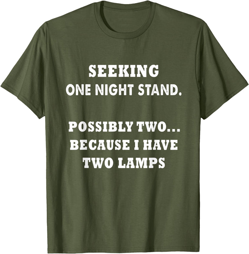 funny sarcastic one nightstand T-Shirt - Olive Green