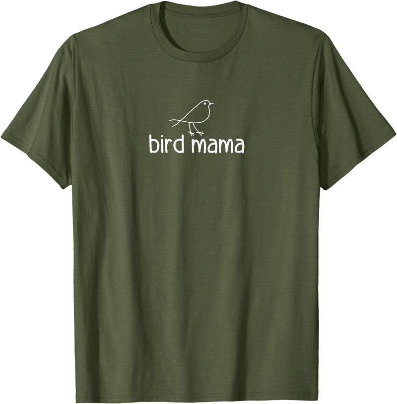 bird mama, Gag Gifts bird mama, Funny, Jokes, Sarcastic T-Shirt - Olive Green