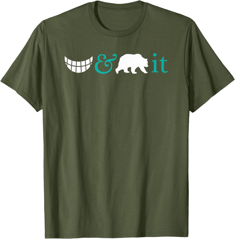 Shane's Brain Designs Funny T-Shirt - Grin And Bear It. T-Shirt - Olive Green