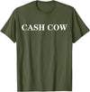 cash cow shirt Cash Cow T-Shirt - Olive Green