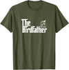 The Birdfather Bird Owner Dad Funny Gifts Funny Bird Owner Gift The Birdfather T-Shirt - Olive Green