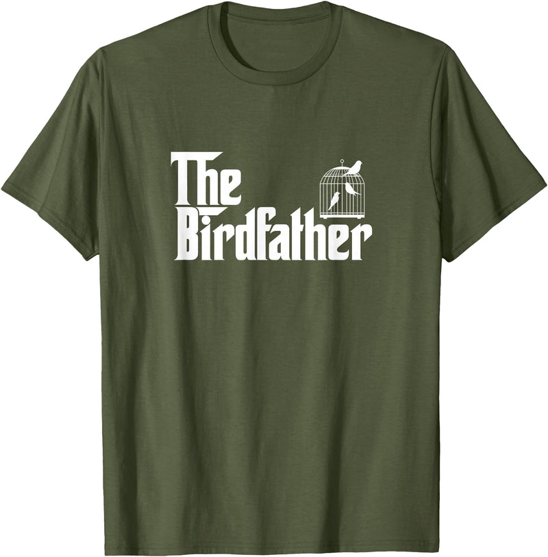 The Birdfather Bird Owner Dad Funny Gifts Funny Bird Owner Gift The Birdfather T-Shirt - Olive Green
