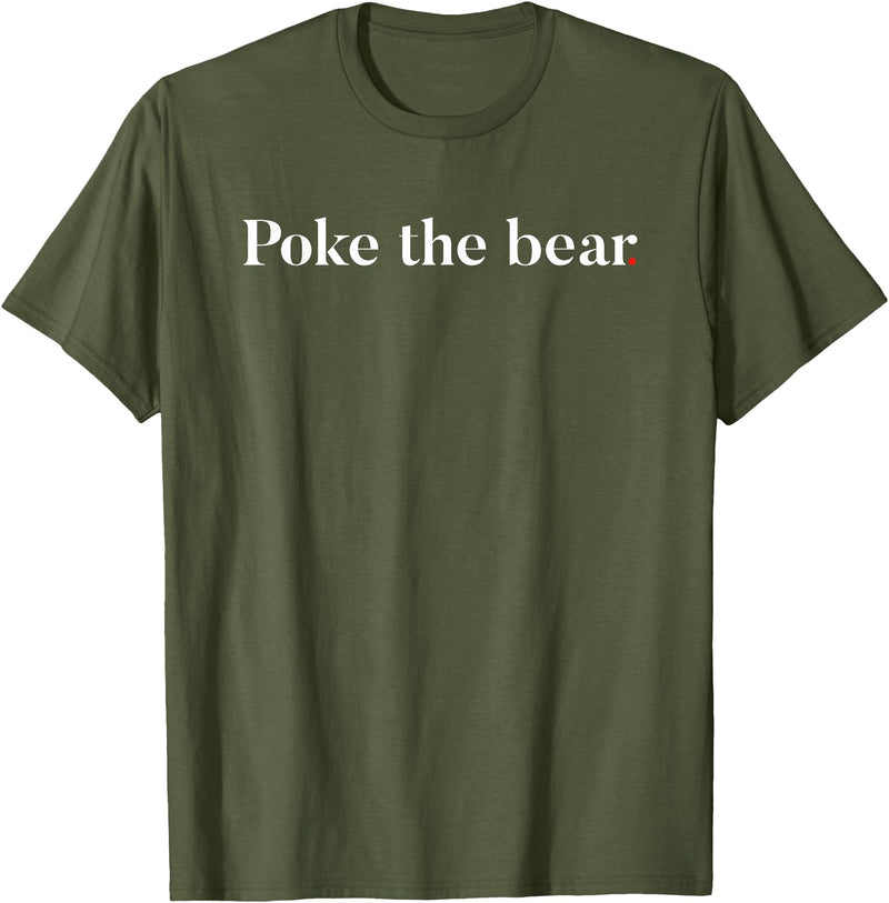 Poke the Bear Tees Poke the Bear T-Shirt - Olive Green