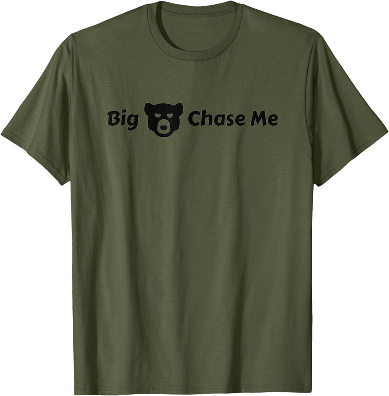 EatShirts Big Bear Chase Me Shirt Funny T-Shirt - Olive Green