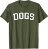 Dogs - Style Dogs T-Shirt - Olive Green