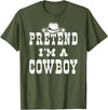 Cowboy Kid Costume Cowboy Shirts For Halloween Pretend I'm A Cowboy Teen Funny Cowboy Kid Costume Halloween T-Shirt - Olive