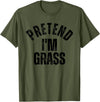 Halloween Mega Warehouse Pretend I'm Grass Funny Matching Couples Halloween T-Shirt - Olive Green
