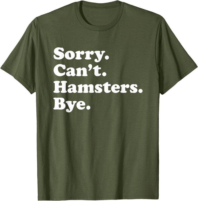 Funny Hamster Gift for Men Women Boys or Girls T-Shirt - Olive Green