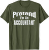 Fun and Easy Halloween Costume T-Shirts Pretend I'm An Accountant Halloween Costume T-Shirt - Olive Green