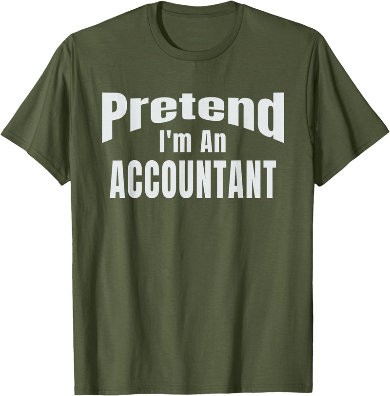Fun and Easy Halloween Costume T-Shirts Pretend I'm An Accountant Halloween Costume T-Shirt - Olive Green