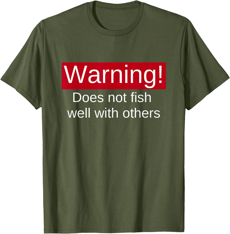 Funny Fishing Meme Gifts Funny Fishing Does Not Fish Well With Others Gift T-Shirt - Olive Green