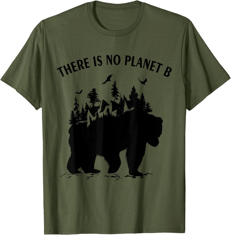 Check out my other Earth Day T-shirts There is No Planet B Earth Day Climate Bear T-Shirt - Olive Green