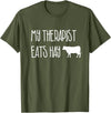 Shirtbooth: Animal Lovers Funny Cow Lover Gift: My Therapist Eats Hay Love Cows T-Shirt - Olive Green