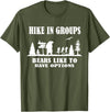 Funny Camping and Hiking Bear Attack Joke Camper hike in groups bears like to have options Funny bear Hiking T-Shirt - Olive Green