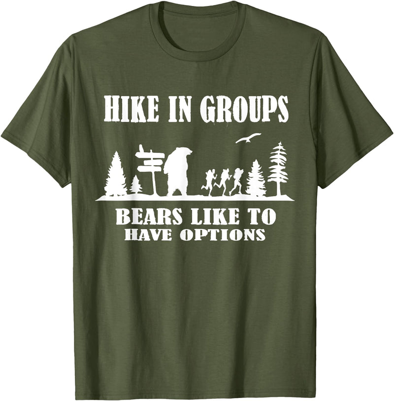 Funny Camping and Hiking Bear Attack Joke Camper hike in groups bears like to have options Funny bear Hiking T-Shirt - Olive Green
