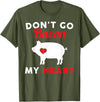 Don't Go Bacon My Heart Pig Designs Don't Go Bacon (Breaking) My Heart Funny Guinea Pig T-Shirt - Olive Green