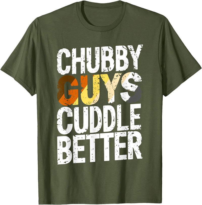 Bear Pride Community Chubby Guys Cuddle Better Gay Bear T-Shirt - Olive Green