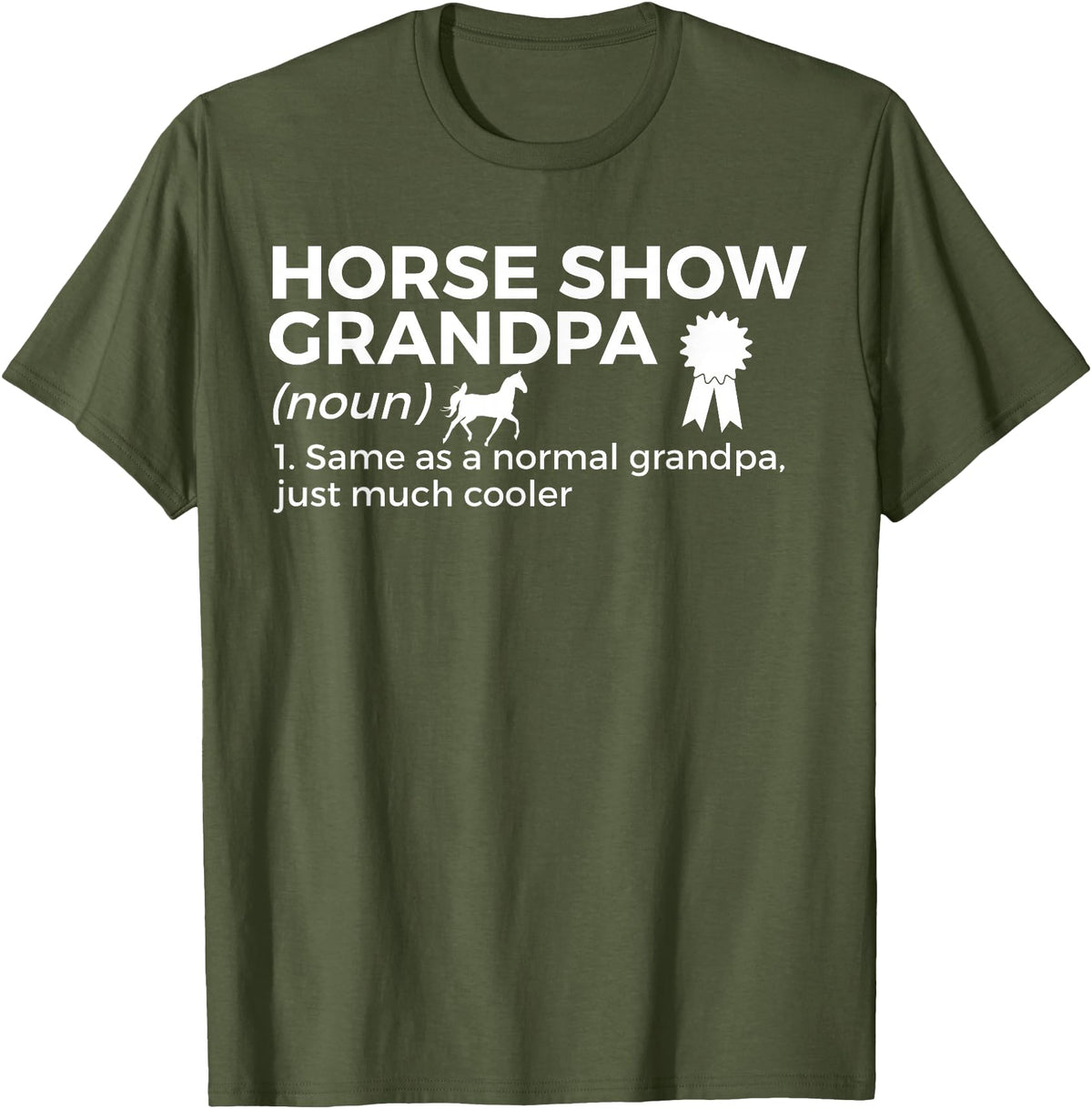 Horse Show Apparel Funny Horse Show Grandpa Definition T-Shirt - Olive Green