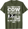 Cow Gift Cow Lover Accessories Cattle Farmer Stuff Funny Dairy Cow Design For Men Women Heifer Cattle Farmers T-Shirt -