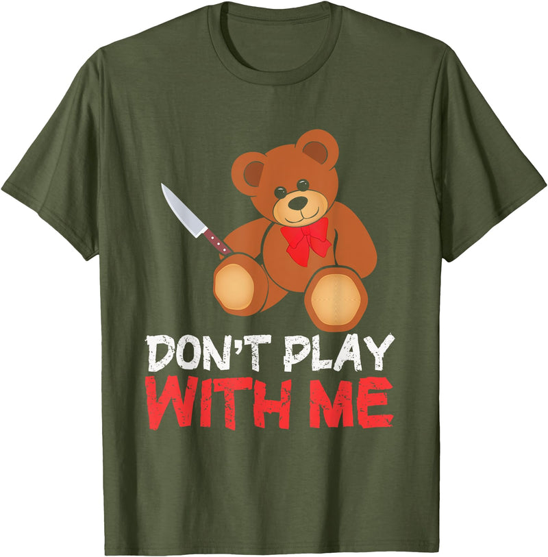 Funny Dont Play With Me Bear Teddy With Knife Tees Funny Don´t Play With Me | Teddy | Bear With Knife T-Shirt - Olive Green