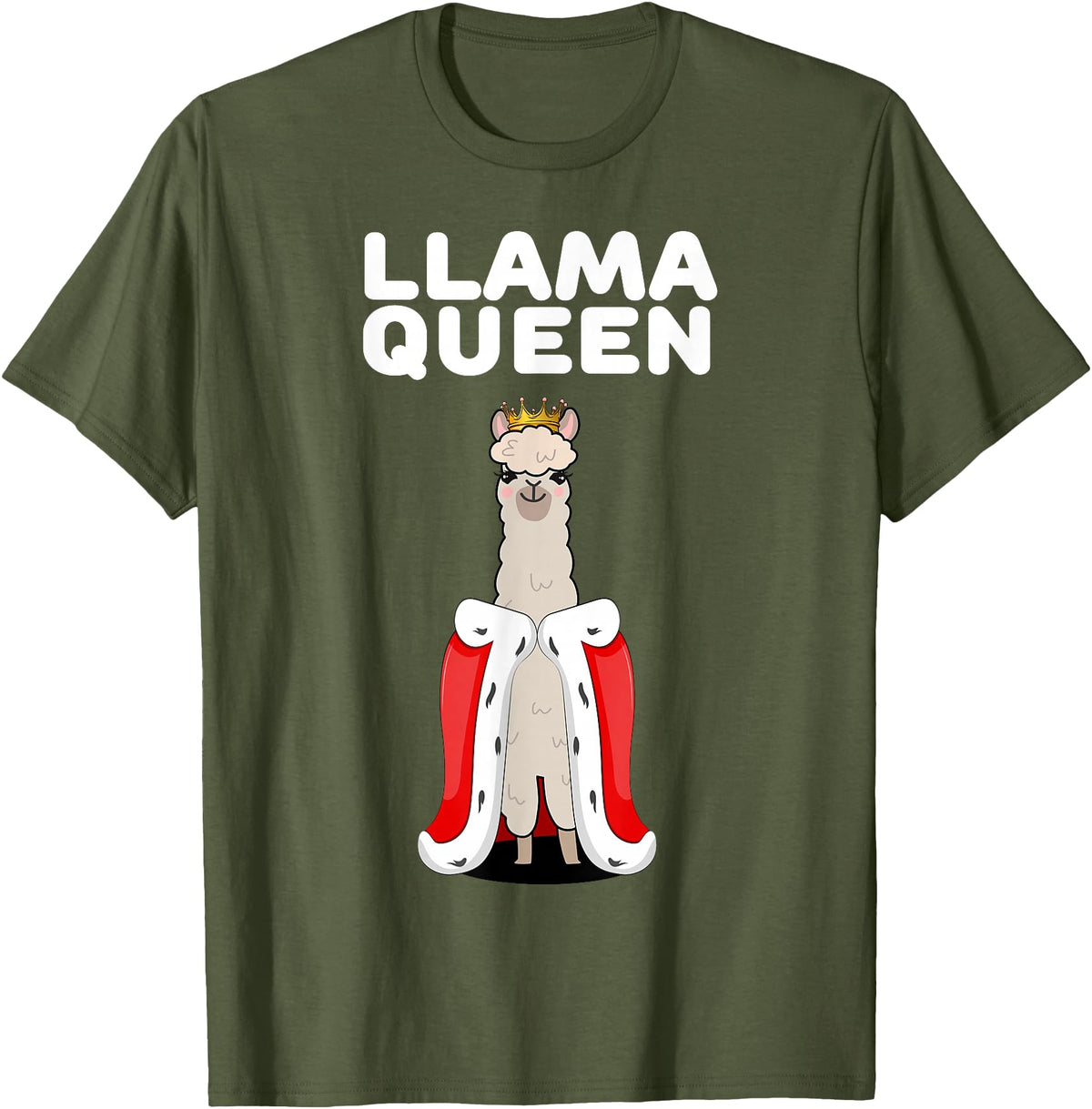 Womens Llama Shirts for Girls Llama Queen | Girls Llama Tshirt | Womens Llama T-Shirt - Olive Green