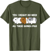 Funny Guinea Pig Lover Gifts Yes I Really Do Need All These Guinea Pigs T-Shirt - Olive Green