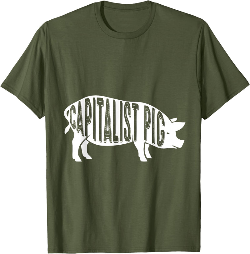 Capitalism Co Capitalist Pig - Fun Novelty Tshirt for Entrepreneurs T-Shirt - Olive Green