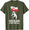 Arctic Polar Bear Greenland Protest Greenland is Not for Sale Arctic Polar Bear T-Shirt - Olive Green