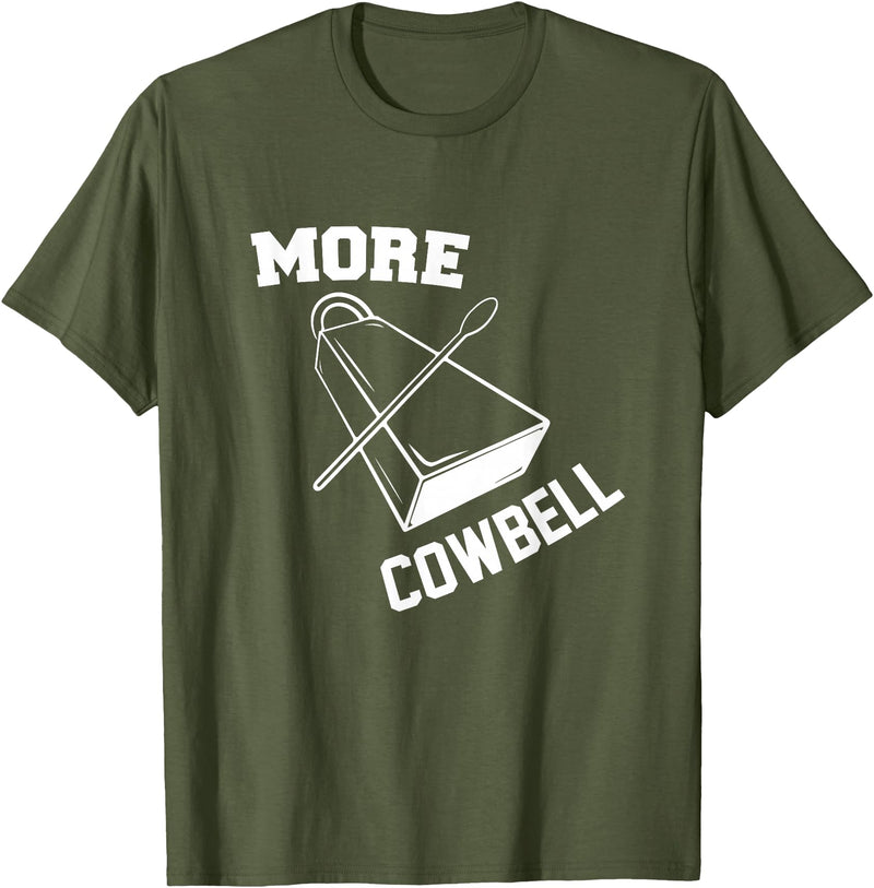 More Cowbell Git Swag More Cowbell T-Shirt - Olive Green