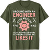 Funny Engineer I'm Not Arguing Apparel Wear Gift Arguing With An Engineer Is Like Wrestling A Pig Engineering T-Shirt - Olive Green