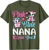 Cow Baby Shower Announcement Family Matching Tees Pink Or Blue Nana Loves You Cow Gender Reveal Family T-Shirt - Olive Green