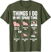 Pig Things I Do In My Spare Time Novelty Designs Pig Things I Do In My Spare Time For Men Women & Kids T-Shirt - Olive Green