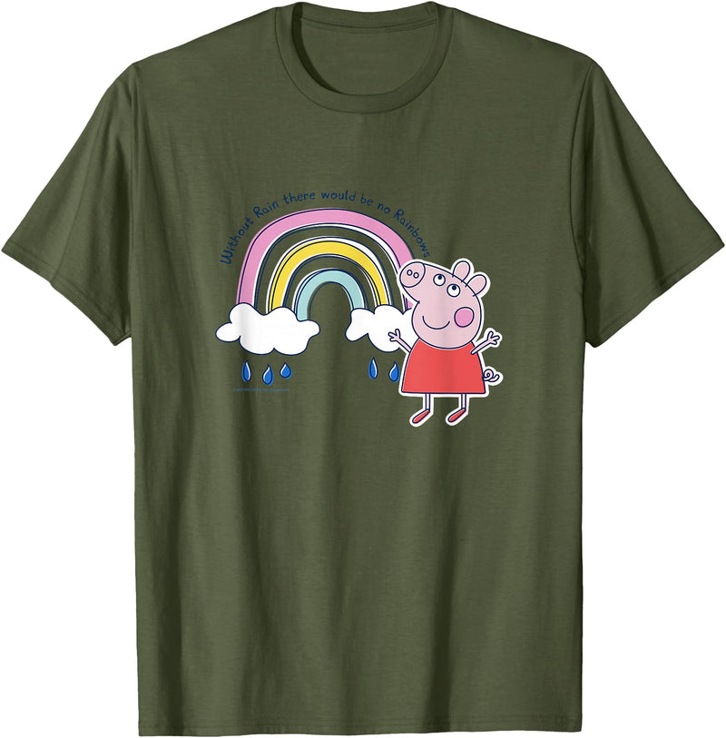 Peppa Pig Without Rain There Would Be No Rainbows Cute Shot T-Shirt - Olive Green