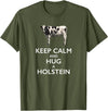 Holstein Lover Tees Keep Calm and Hug a Holstein For Cow Lovers T-Shirt - Olive Green