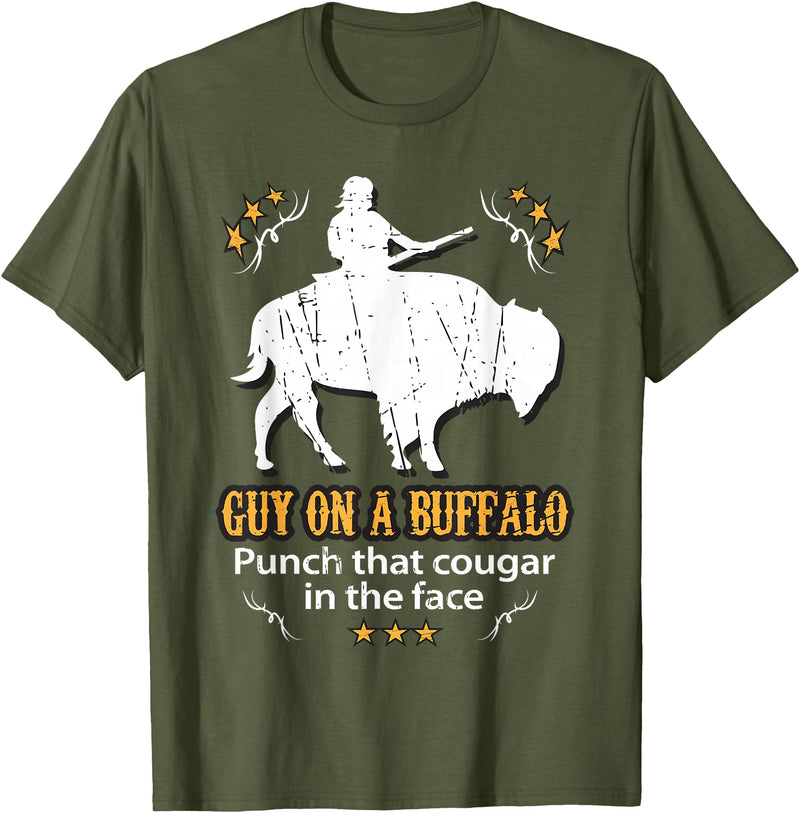 Guy on a Buffalo ~ Punch that Cougar in the Face T-Shirt - Olive Green