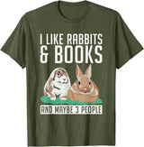 I Like Rabbits & Books and Maybe 3 People Cute Rabbit Lover T-Shirt in Olive Green